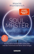 Soul Master - SPIEGEL-Bestseller #1 Wie du deine Seelenkräfte entfesselst und...