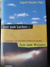 Zeit zum Lachen-Zeit zum Weinen. Emotionen, das Leben.., I. Riedel, tiefgründig