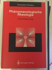 Phänomenologische Rheologie Eine Einführung Hanswalter Giesekus
