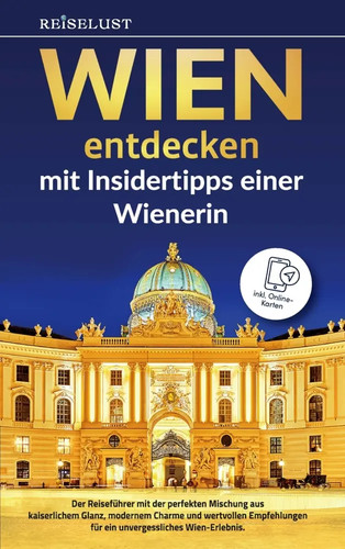 Reiselust wien entdecken mit - wien,