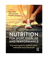 Nutrition for Sport, Exercise and Performance: A Practical Guide for Students, S
