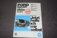 Jetzt helfe ich mir selbst Reparaturanleitung Ford Escort MK 3 / Orion MK 1