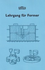 Lehrgang für Former Formsand Gussteile herstellen Anleitung Buch Gießerei