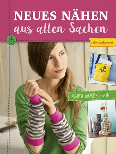 Neues nähen aus alten sachen - neues,