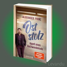 OSTSTOLZ | ALEXANDER PRINZ | Appell eines Nachwendekinds - Besteller-Autor
