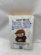 Isch geh Schulhof: Unerhörtes