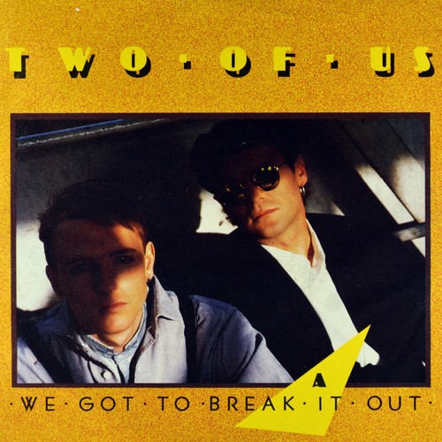 Two we got - got, break