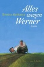 Alles wegen Werner. Roman. Haskamp, Bettina: