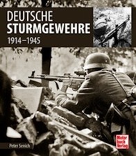 Senich Deutsche Sturmgewehre 1914-1945 Buch Sturmgewehr 44 MP 44 StG 44 MP 43/1
