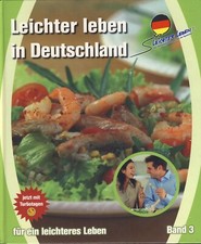 Leichter leben in Deutschland Kochbuch LliD-  Band 3 Irmgard Huber & Angela Ertl