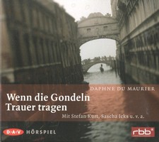Daphne Du Maurier - Wenn die Gondeln Trauer tragen * 1 Audio-CD * Hörspiel *