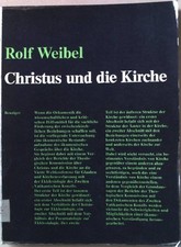 Christus und die Kirche : d. ökumen. Gespräch über d. Kirche. Weibel-Spirig, Rol
