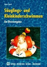 Säuglings- und Kleinkinderschwimmen: Ein Elternratg... | Buch | Zustand sehr gut