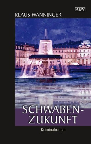 Schwaben zukunft kriminalroman - schwaben-zukunft,