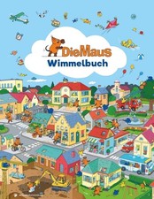 Die Maus - Wimmelbuch: Das