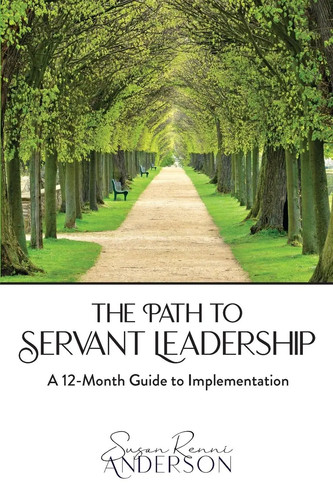 The path servant leadership - servant,