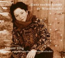 Ganz Sachte Kimmt de Winternacht von Annett Illig, An... | CD | Zustand sehr gut