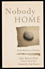Nobody Home : From Belief to