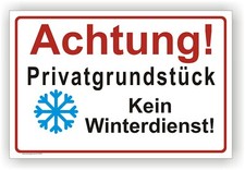 Schild Achtung Privatgrundstück kein Winterdienst Warnschild Hinweisschild P0052