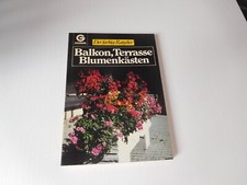 Der farbige Ratgeber: Balkon, Terrasse, Blumenkästen