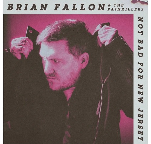 Brian fallon not bad - for, new
