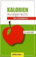 Kalorien mundgerecht für