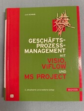 Geschäftsprozess-Management mit Visio, Viflow und MS Project, Hanser, Schwab