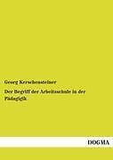 Der begriff arbeitsschule - der,
