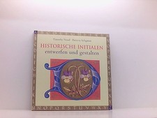 Historische Initalien entwerfen und gestalten Timothy Noad ; Patricia Seligman. 