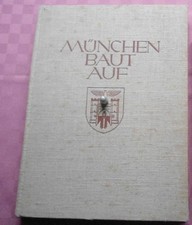 OB Karl Fiehler - München baut auf ! ARCHITEKTUR Heimatkunde Bauten Bildband