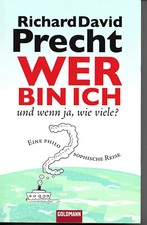 RICHARD DAVID PRECHT Wer bin ich und wenn ja, wieviele?