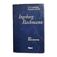 Ingeborg Bachmann: Eine Bibliographie von Otto Bareiss, ... | Buch | 