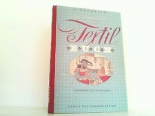 Das unterhaltsame Textilbuch. Für Käufer und Verkäufer vom Rohstoff bis z 241205