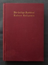 Der Heilige Kardinal Robert Bellarmin S.J.  - Emmerich Raitz Von Frentz S.J.  