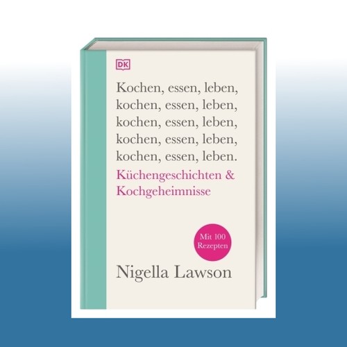 Kochen essen leben nigella - essen,,