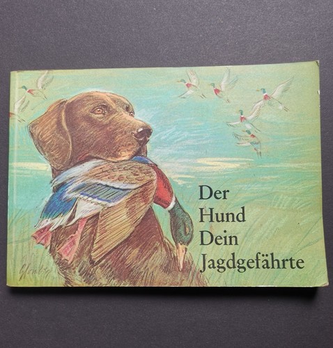 Der hund dein jagdgefährte - der,
