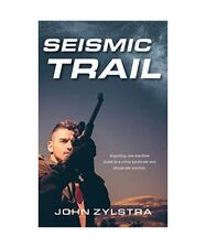 Seismic Trail, John Zylstra