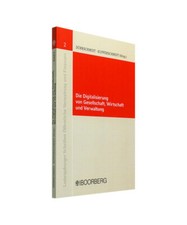 Die Digitalisierung von Gesellschaft, Wirtschaft und Verwaltung