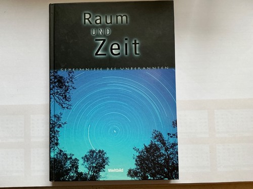 Raum und zeit geheimnisse - und,