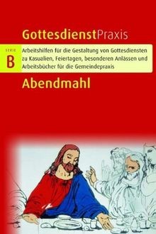 Abendmahl gottesdienstpraxis - abendmahl, (gottesdienstpraxis