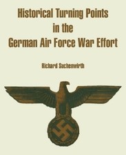 Richard Suchenw Historical Turning Points in the German Air Force  (Taschenbuch)
