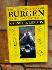Burgen des deutschen Mittelalters. Grundriss-Lexikon. Friedrich-Wilhelm Krahe