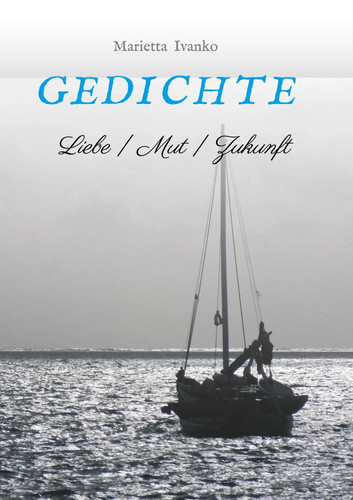 Gedichte liebe mut zukunft - liebe,