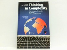 Thinking in Complexity: The Complex Dynamics of Matter, Mind, and Mankind. Mainz