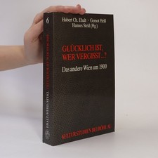 Glücklich ist, wer vergisst