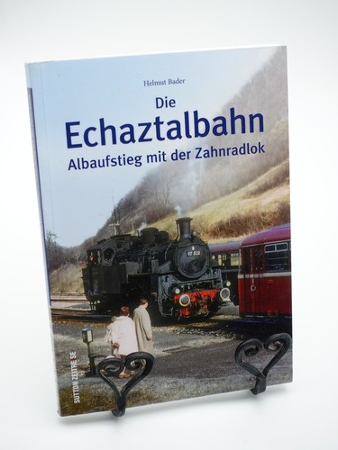 Die echaztalbahn albaufstieg - die,