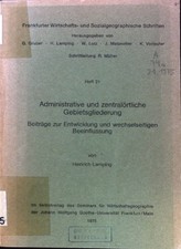 Administrative und zentralörtliche Gebietsgliederung. Beiträge zur Entwicklung u