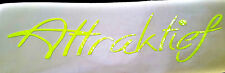 Neon Aufkleber ATTRAKTIEF lkw Auto CAR Style Sticker Tuning Racing JDM NEON GELB