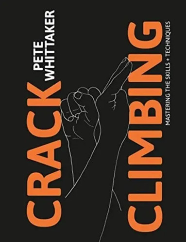 Crack climbing mastering the - crack,