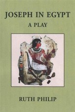Joseph in Egypt: A Play,Ruth
